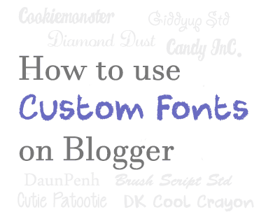 Cara Mengunggah dan Menggunakan Font Kustom di Blogger